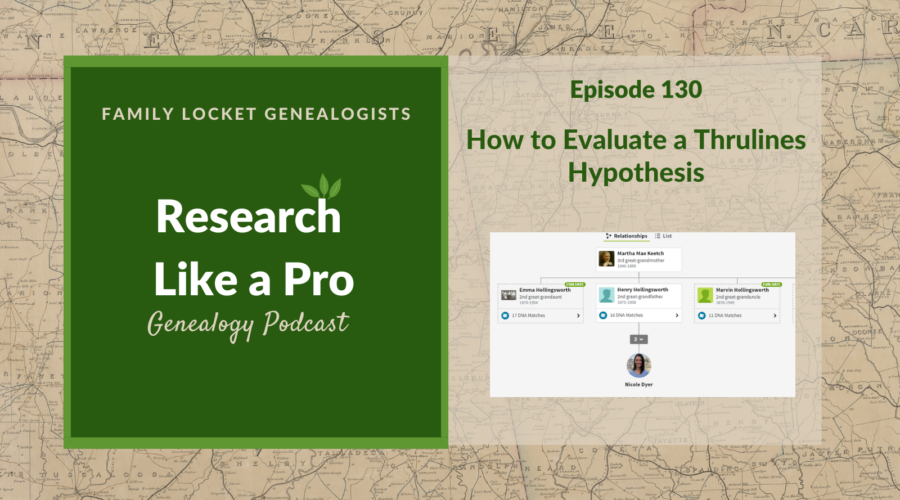 RLP 130: How to Evaluate an Ancestry Thrulines Hypothesis