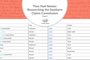 They Had Names: Researching the Southern Claims Commission Part 1