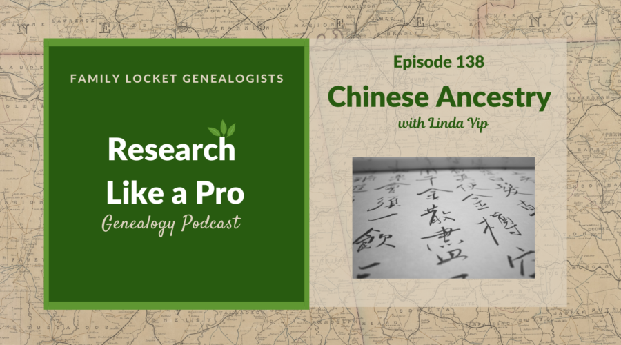 RLP 138: Chinese Ancestry with Linda Yip