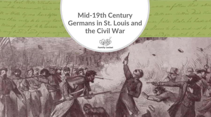 Mid-19th Century Germans in St. Louis and the Civil War