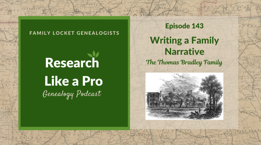 RLP 143: Writing a Family Narrative: The Thomas Bradley Family