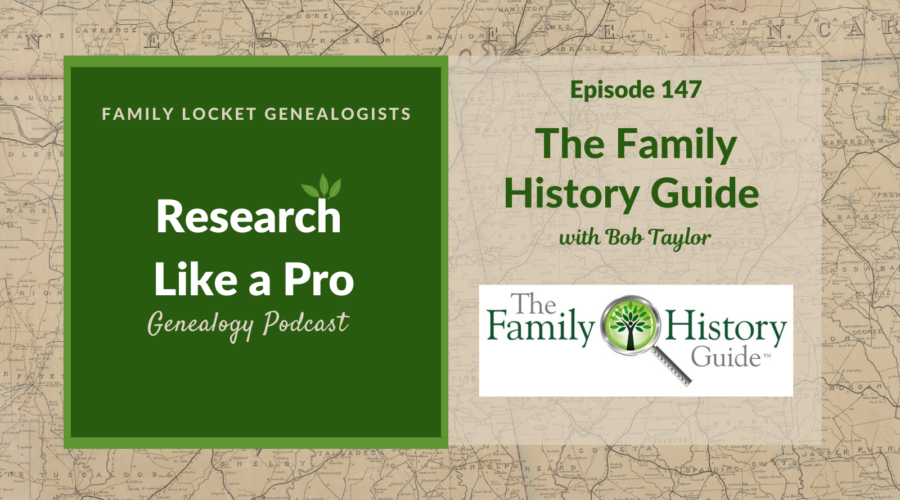 RLP 147: The Family History Guide with Bob Taylor