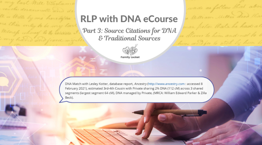 RLP DNA e-course Part 3: Source Citations for DNA and Traditional Sources