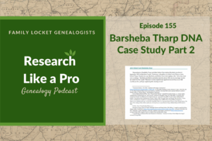 RLP 155: Barsheba Tharp DNA Case Study Part 2