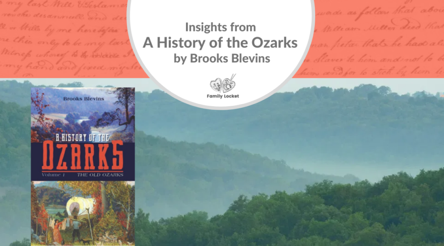 Insights from “A History of the Ozarks” by Brooks Blevins