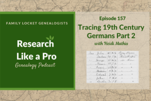 RLP 157: Tracing 19th Century Germans Part 2