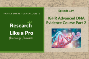 RLP 169: IGHR Advanced DNA Evidence Course Part 2