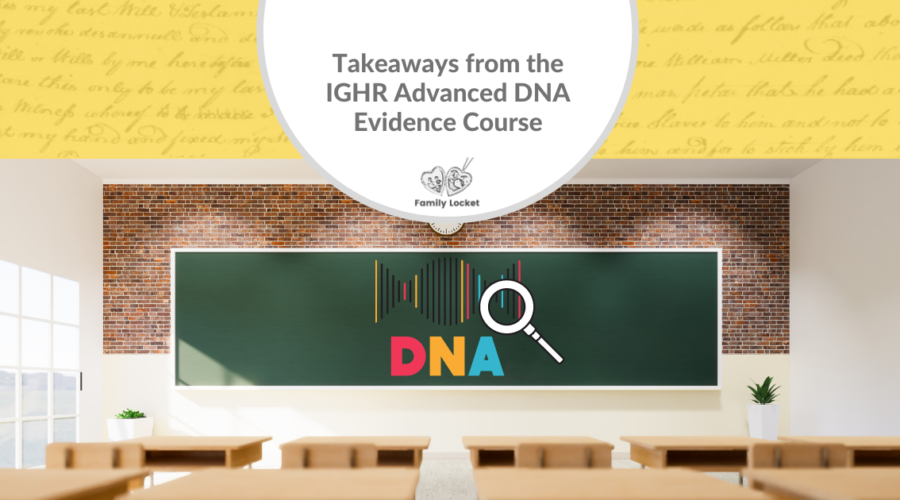 Takeaways from the IGHR Advanced DNA Evidence Course