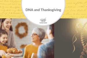 DNA and Thanksgiving