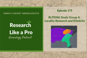 RLP 175: RLPDNA Study Group 4 – Locality Research and Ethnicity