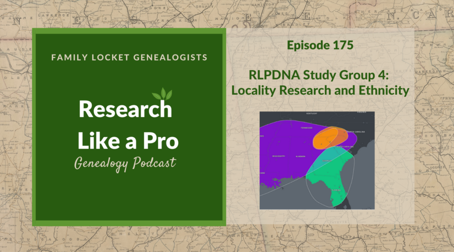 RLP 175: RLPDNA Study Group 4 – Locality Research and Ethnicity