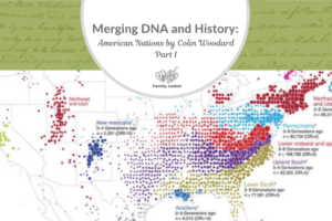 Merging DNA and History: American Nations by Colin Woodard – Part 1