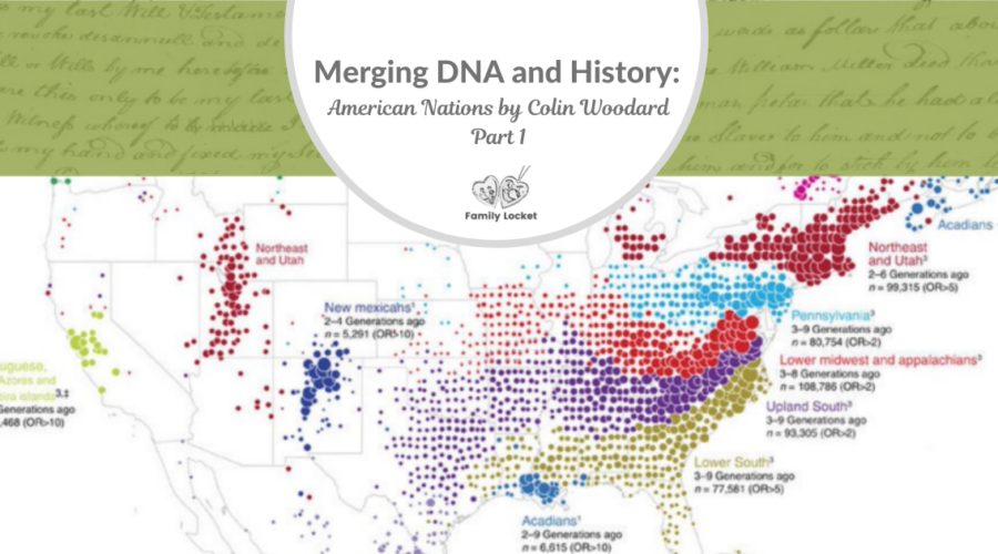 Merging DNA and History: American Nations by Colin Woodard – Part 1