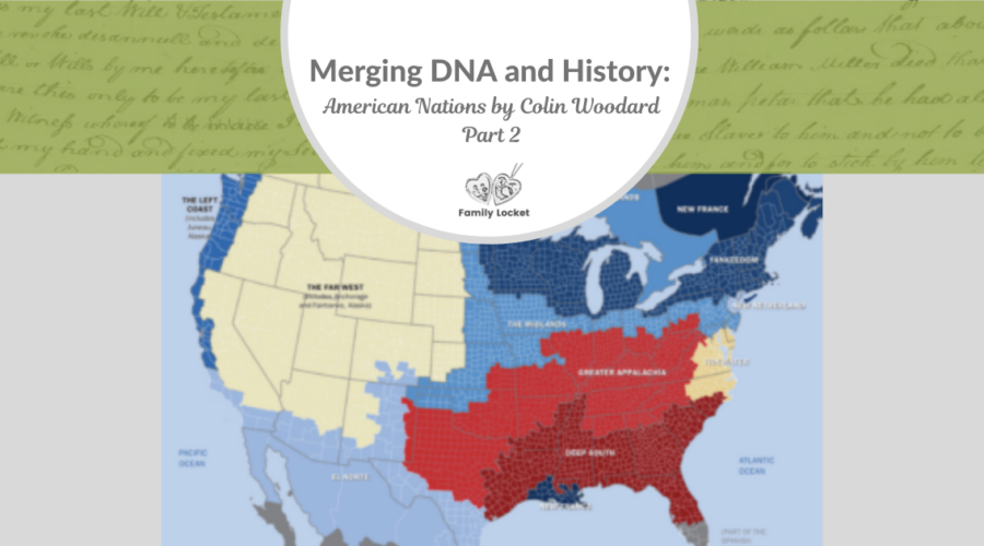 Merging DNA and History: American Nations by Colin Woodard: Part 2