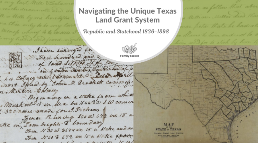 Navigating the Unique Texas Land Grant System: Republic and Statehood Era 1836-1898