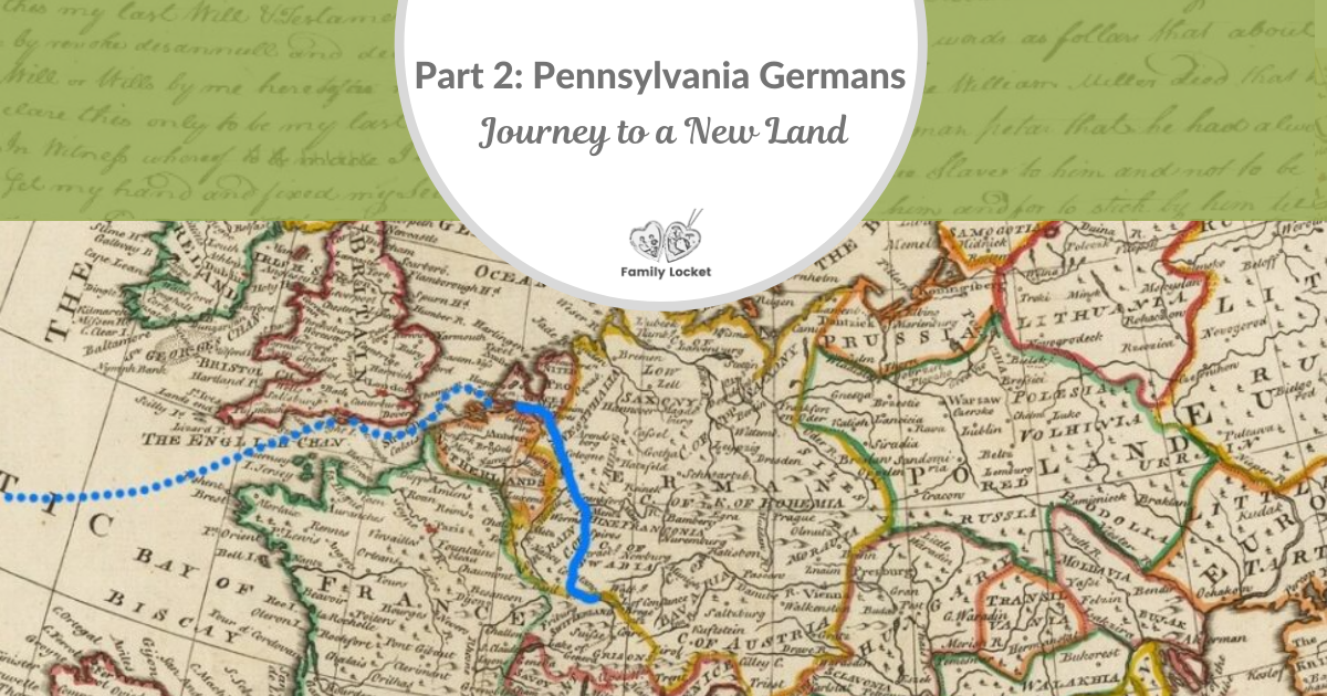Part 2 Pennsylvania Germans Journey to a New Land Family Locket