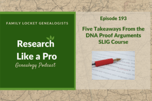 RLP 193 : Five Takeaways From the DNA Proof Arguments SLIG Course