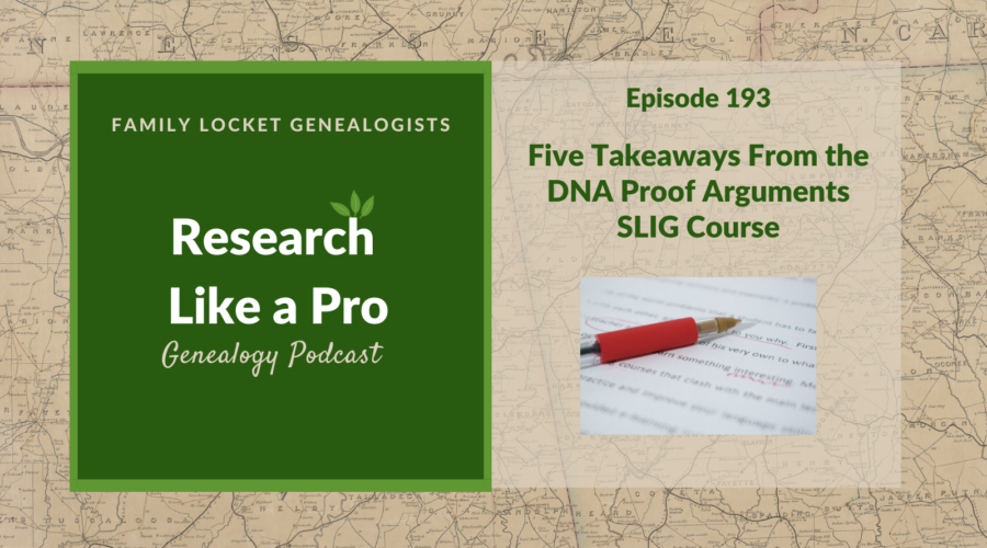 RLP 193 : Five Takeaways From the DNA Proof Arguments SLIG Course