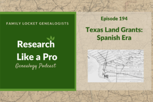 RLP 194: Texas Land Grants – Spanish Era