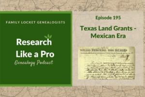 RLP 195: Texas Land Grants – Mexican Era