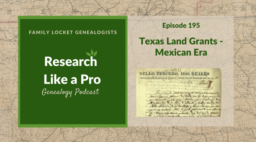 RLP 195: Texas Land Grants – Mexican Era