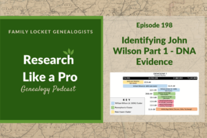 RLP 198: Identifying John Wilson Part 1 – DNA Evidence