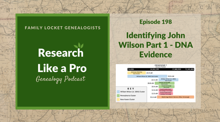 RLP 198: Identifying John Wilson Part 1 – DNA Evidence