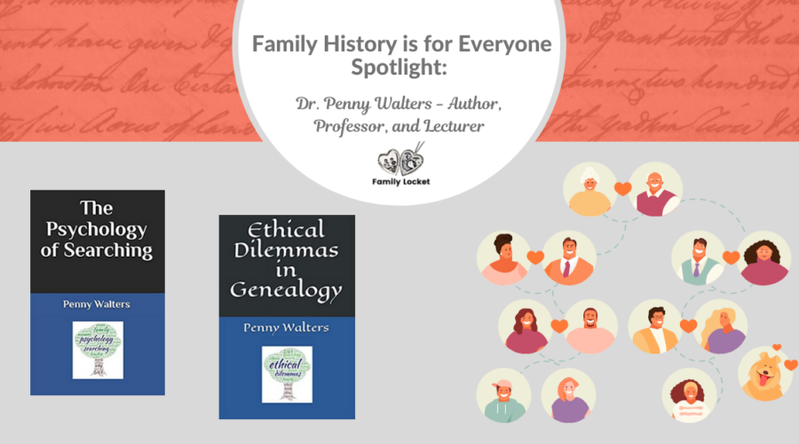 Family History is for Everyone Spotlight: Dr. Penny Walters – Author, Professor, and Lecturer