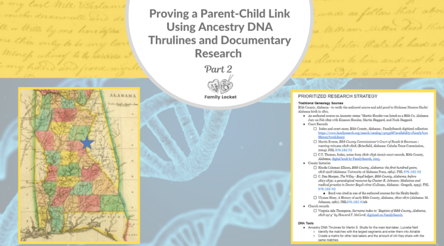 Proving a Parent-Child Link Using Ancestry DNA ThruLines and Documentary Research: Part 2