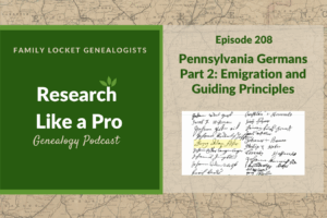 RLP 208: Pennsylvania Germans Part 2 – Emigration and Guiding Principles