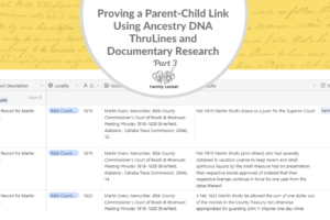Proving a Parent-Child Link Using Ancestry DNA ThruLines and Documentary Research: Part 3