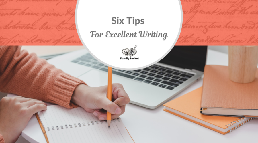 Six Tips for Excellent Writing