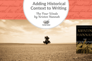 Adding Historical Context to Writing: The Four Winds by Kristen Hannah