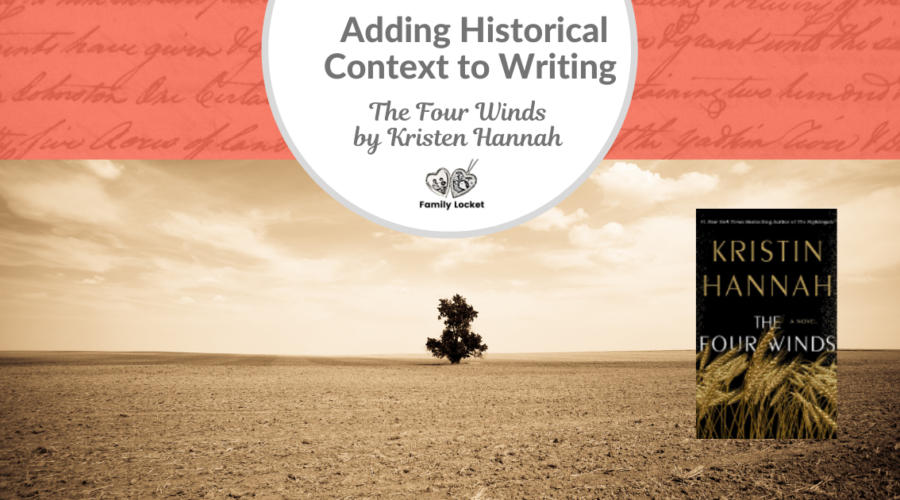 Adding Historical Context to Writing: The Four Winds by Kristen Hannah