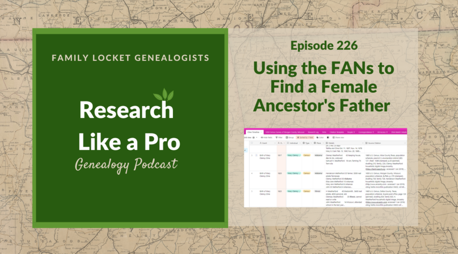 RLP 226: Using the FANs to Find a Female Ancestor’s Father