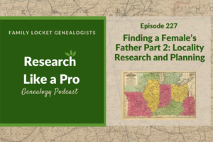 RLP 227: Finding a Female’s Father: Locality Research and Planning