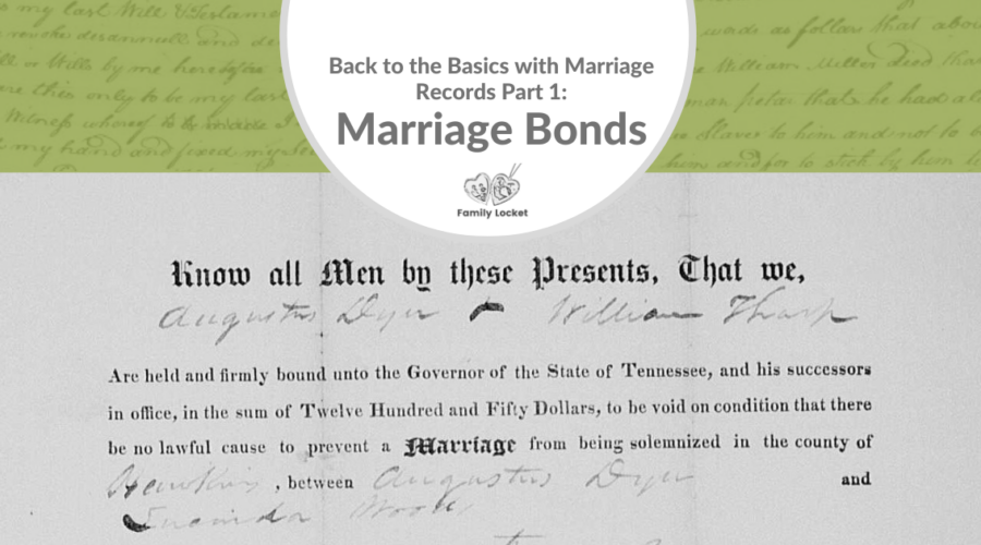 Back to the Basics with Marriage Records Part 1: Marriage Bonds