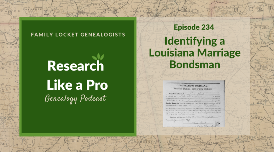 RLP 234: Identifying a Louisiana Marriage Bondsman