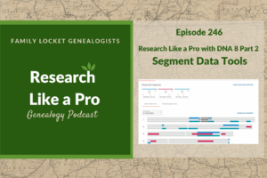 RLP 246: RLP with DNA 8 Part 2 – Segment Data Tools