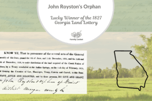 John Royston’s Orphan: Lucky Winner of the 1827 Georgia Land Lottery