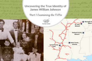 Uncovering the True Identity of James William Johnson: Part 1 Examining the FANs