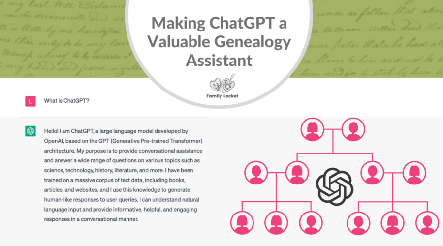 Making ChatGPT a Valuable Genealogy Assistant