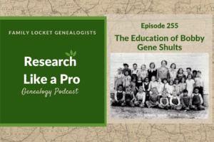 RLP 255: The Education of Bobby Gene Shults