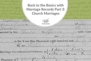 Back to the Basics with Marriage Records Part 3: Church Marriage Records