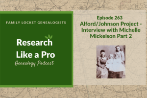RLP 263: Alford/Johnson Project – Interview with Michelle Mickelson Part 2