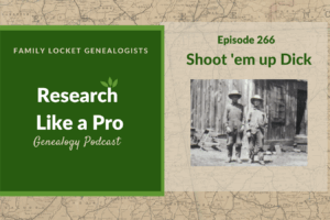 RLP 266: Shoot ’em up Dick