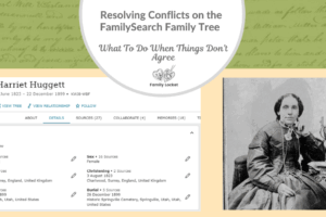 Resolving Conflicts on the FamilySearch Family Tree: What To Do When Things Don’t Agree
