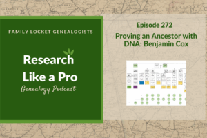 RLP 272: Proving an Ancestor with DNA: Benjamin Cox