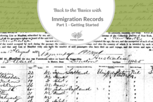 Back to the Basics with Immigration Records: Part 1 – Getting Started