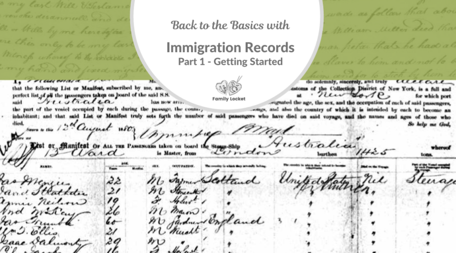Back to the Basics with Immigration Records: Part 1 – Getting Started